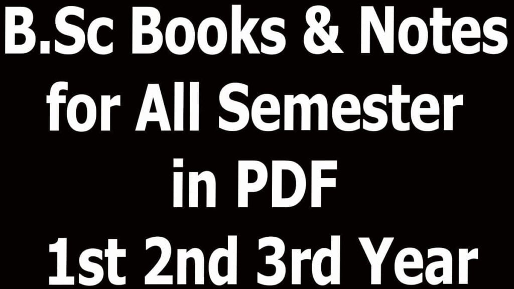 B.Sc Books & Notes for All Semester in PDF 1st 2nd 3rd Year