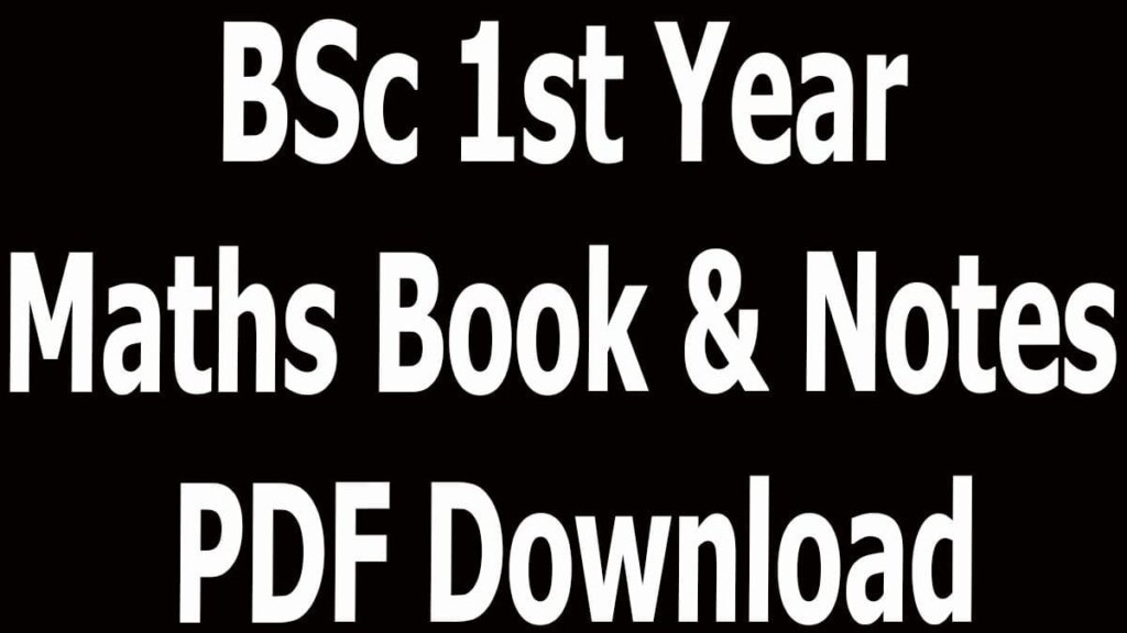 BSc 1st Year Maths Book & Notes PDF Download