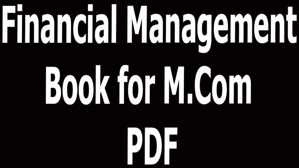 Financial Management Book for M.Com PDF