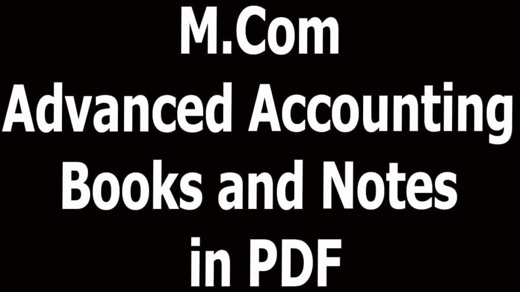 M.Com Advanced Accounting Books and Notes in PDF