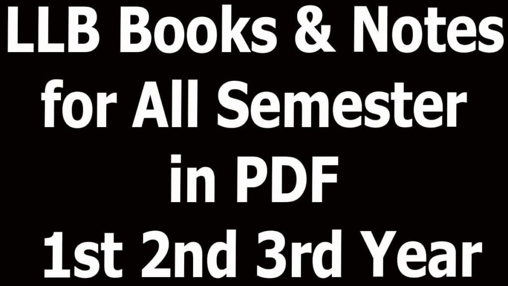 LLB Books & Notes for All Semester in PDF 1st 2nd 3rd Year