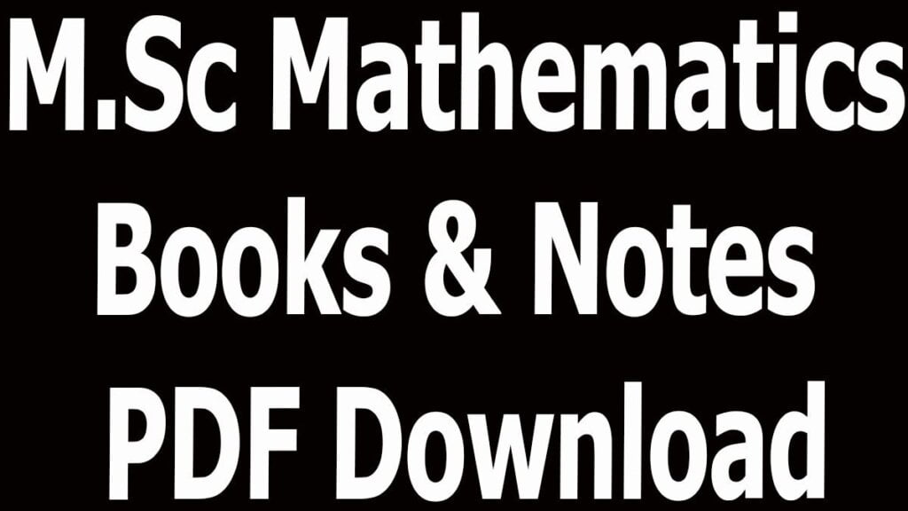 M.Sc Mathematics Books & Notes PDF Download