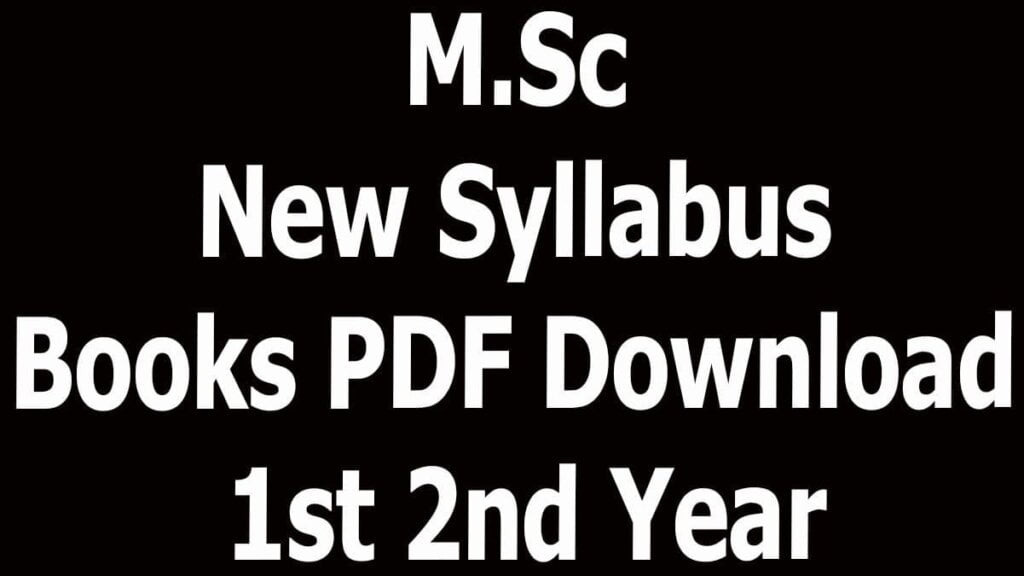 M.Sc New Syllabus Books PDF Download 1st 2nd Year