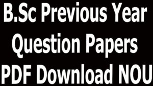 B.Sc Previous Year Question Papers PDF Download NOU