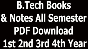 B.Tech Books & Notes All Semester PDF Download 1st 2nd 3rd 4th Year