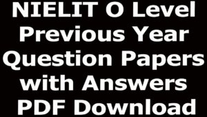 NIELIT O Level Previous Year Question Papers with Answers PDF Download