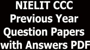 NIELIT CCC Previous Year Question Papers with Answers PDF
