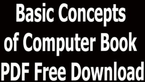 Basic Concepts of Computer Book PDF Free Download