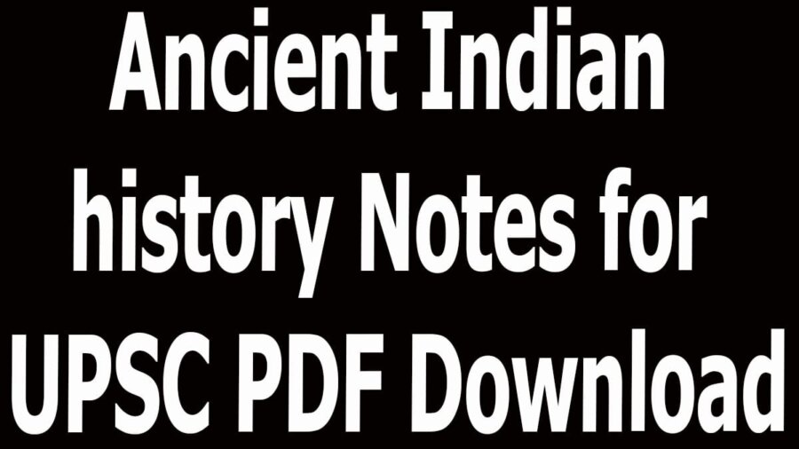 Ancient Indian History Notes For UPSC PDF Download