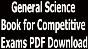 General Science Book for Competitive Exams PDF Download