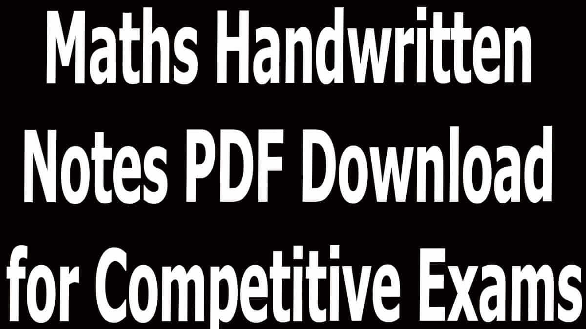 Maths Handwritten Notes PDF Download for Competitive Exams