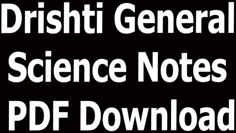 Drishti General Science Notes PDF Download