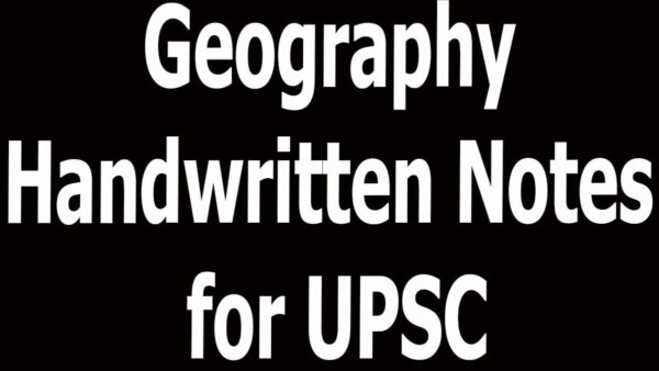 Geography Handwritten Notes For Upsc Geography Handwritten Notes For Upsc