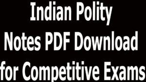 Indian Polity Notes PDF Download for Competitive Exams