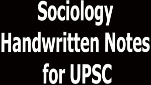 Sociology Handwritten Notes for UPSC