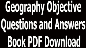 Geography Objective Questions and Answers Book PDF Download