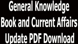 General Knowledge Book and Current Affairs Update PDF Download