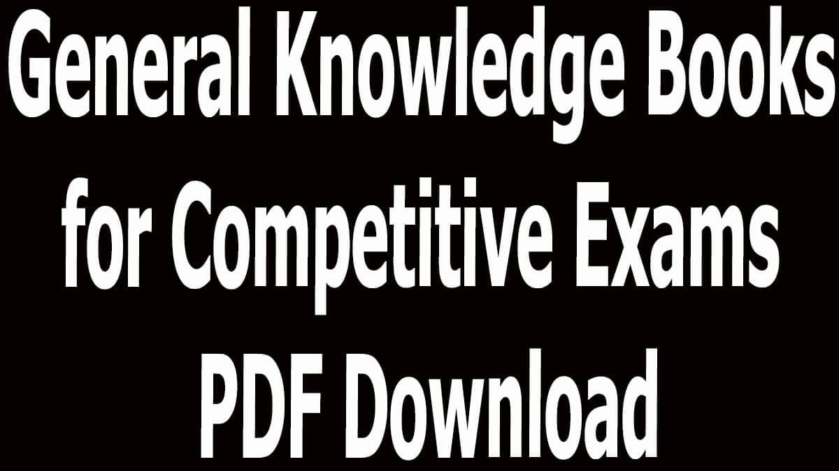 General Knowledge Books for Competitive Exams PDF Download