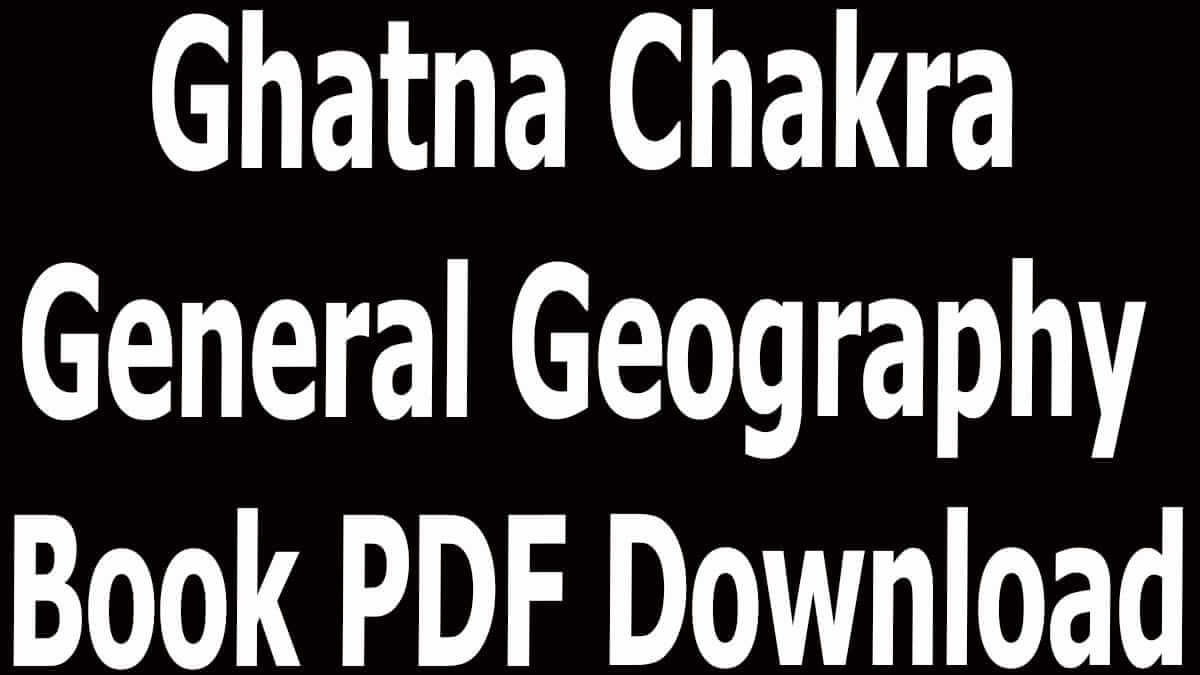 Ghatna Chakra General Geography Book PDF Download