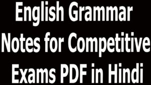English Grammar Notes for Competitive Exams PDF in Hindi