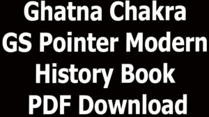 Ghatna Chakra GS Pointer Modern History Book PDF Download
