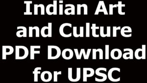 Indian Art and Culture PDF Download for UPSC