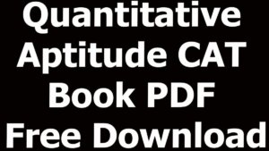 Quantitative Aptitude CAT Book PDF Free Download