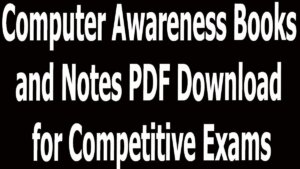 Computer Awareness Books and Notes PDF Download for Competitive Exams