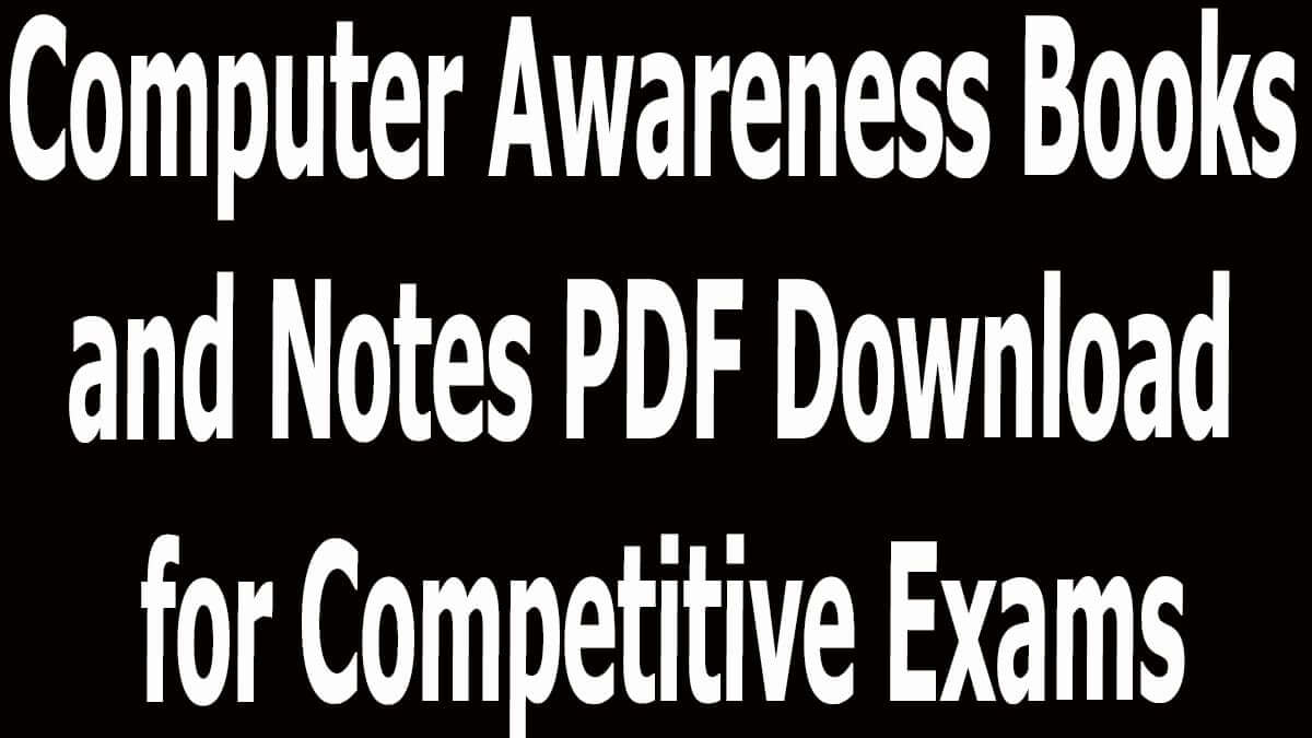 Computer Awareness Books and Notes PDF Download for Competitive Exams