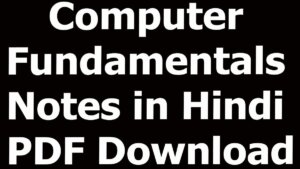 Computer Fundamentals Notes in Hindi PDF Download