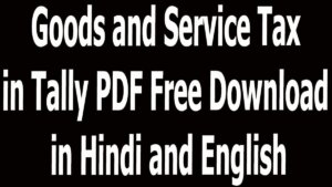 Goods and Service Tax in Tally PDF Free Download in Hindi and English