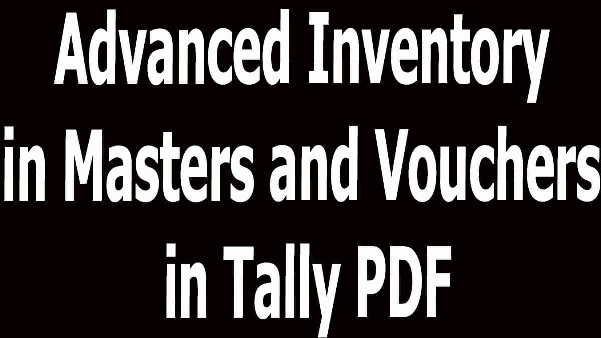 Advanced Inventory in Masters and Vouchers in Tally PDF