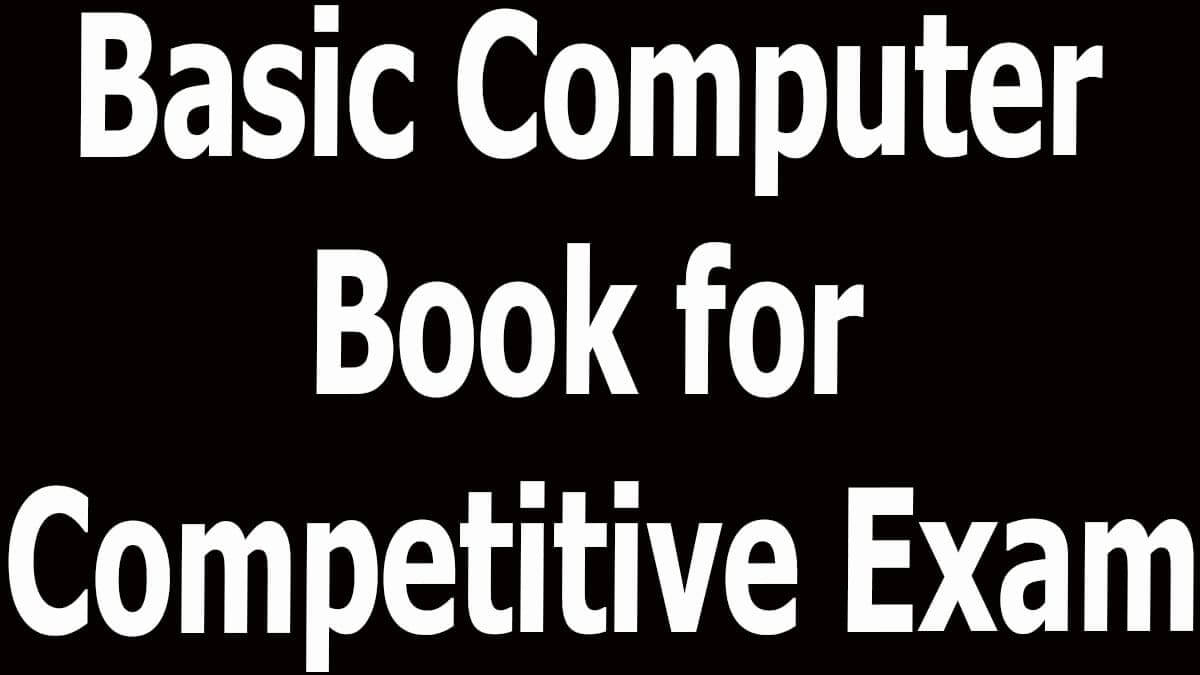 Basic Computer Book for Competitive Exam