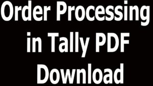 Order Processing  in Tally PDF Download