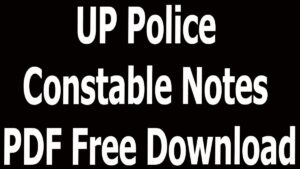 UP Police Constable Notes PDF Free Download