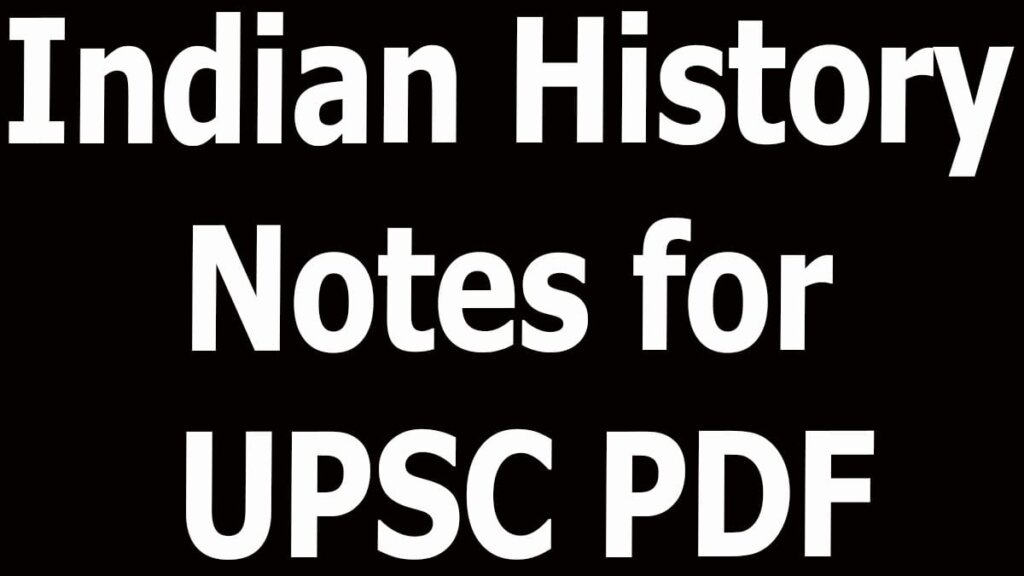 Indian History Notes for UPSC PDF