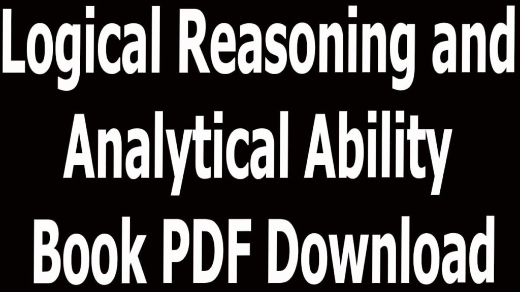 Logical Reasoning and Analytical Ability Book PDF Download