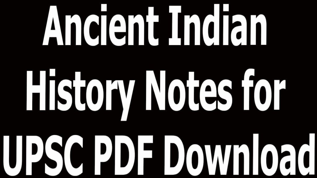 Ancient Indian History Notes for UPSC PDF Download