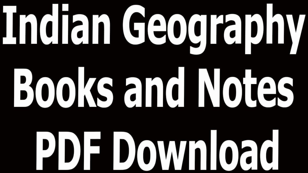 Indian Geography Books and Notes PDF Download