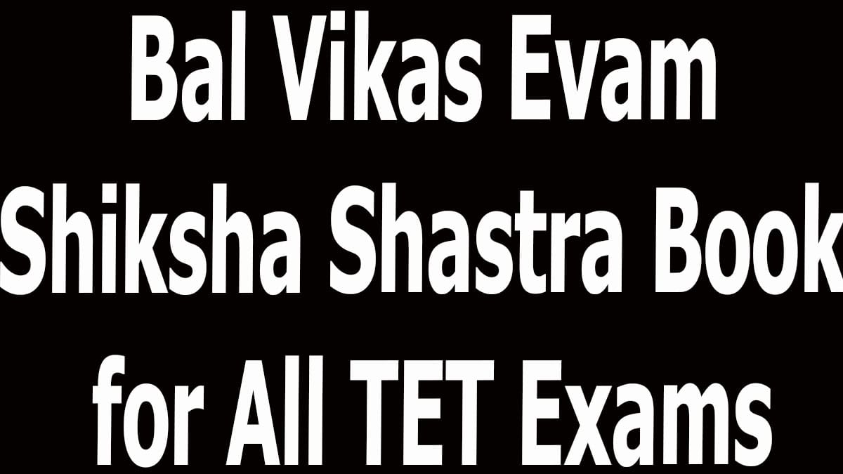 Bal Vikas Evam Shiksha Shastra Book for All TET Exams