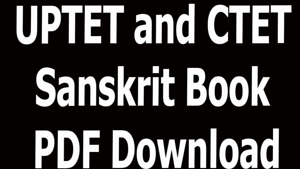 UPTET and CTET Sanskrit Book PDF Download