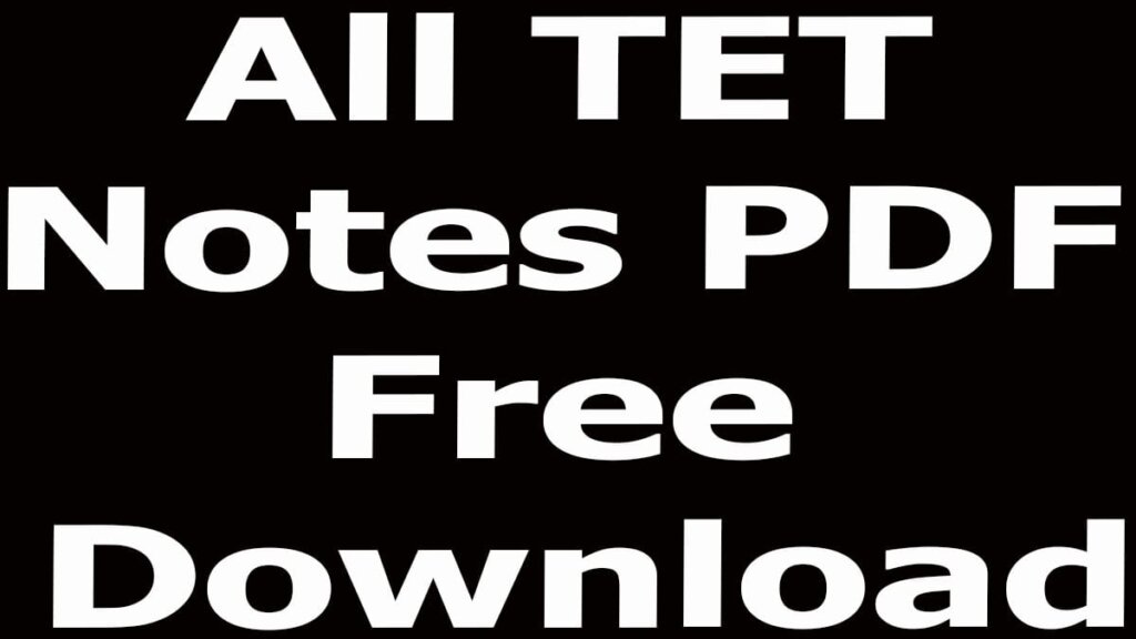 All TET Notes PDF Free Download