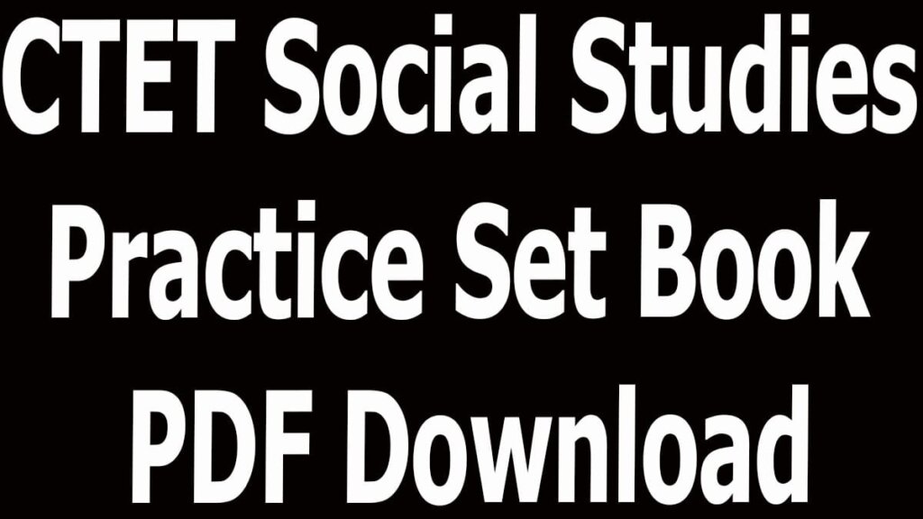 CTET Social Studies Practice Set Book PDF Download