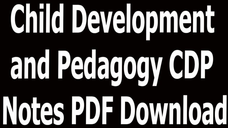 Child Development and Pedagogy CDP Notes PDF Download