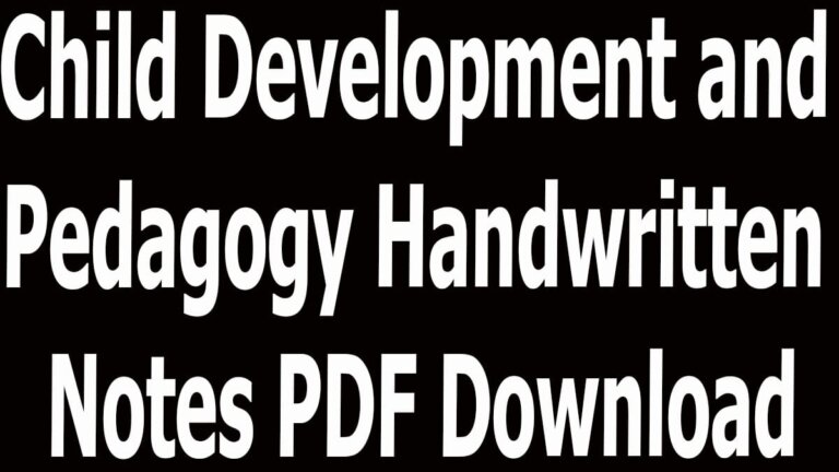 Child Development and Pedagogy Handwritten Notes PDF Download