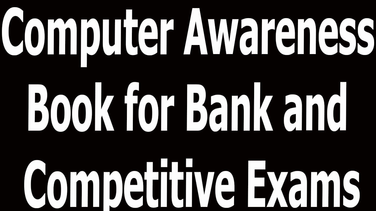 Computer Awareness Book for Bank and Competitive Exams