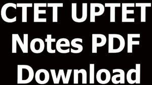 CTET UPTET Notes PDF Download