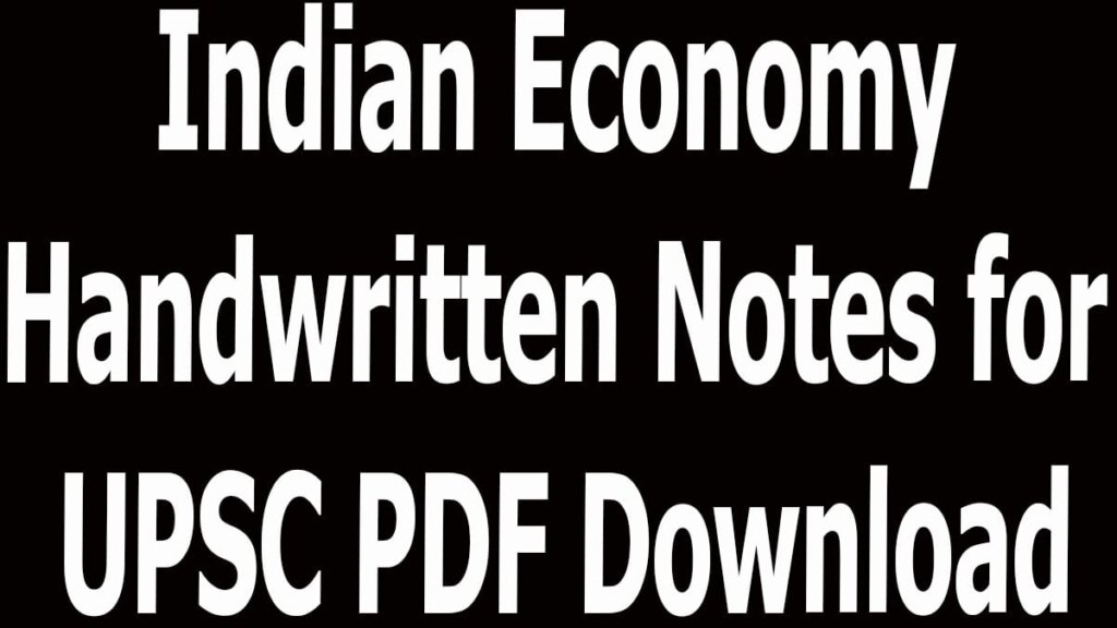 Indian Economy Handwritten Notes for UPSC PDF Download