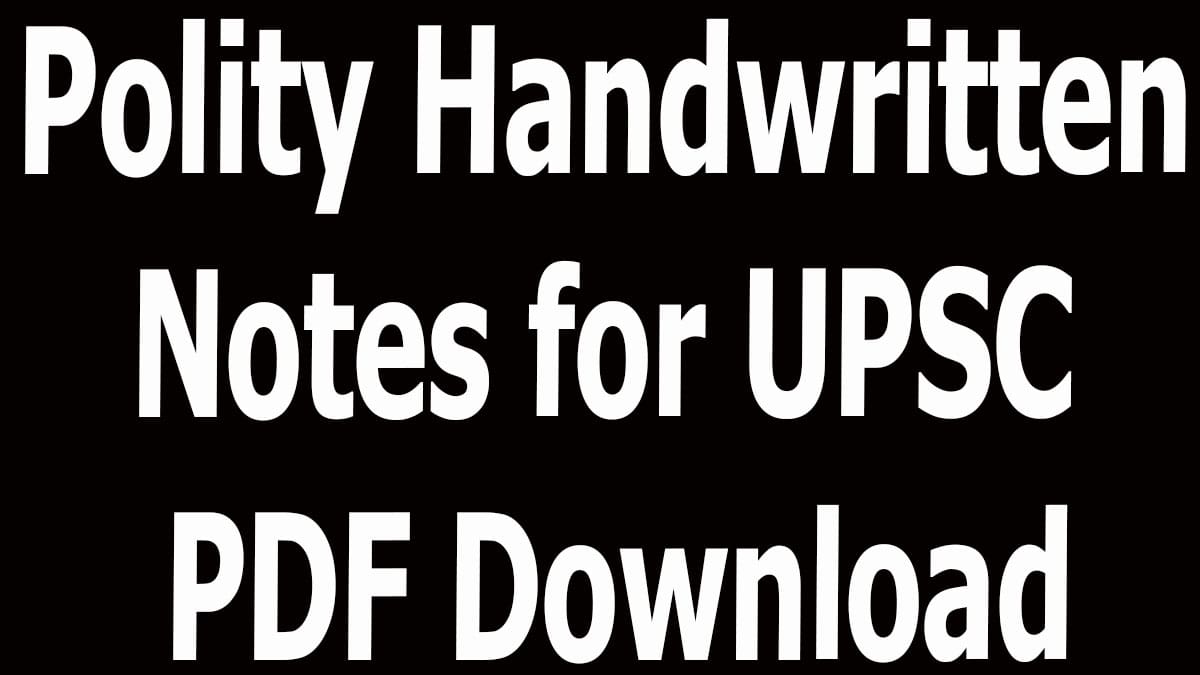 Polity Handwritten Notes for UPSC PDF Download