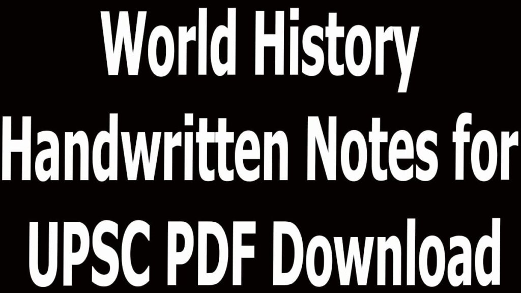 World History Handwritten Notes for UPSC PDF Download